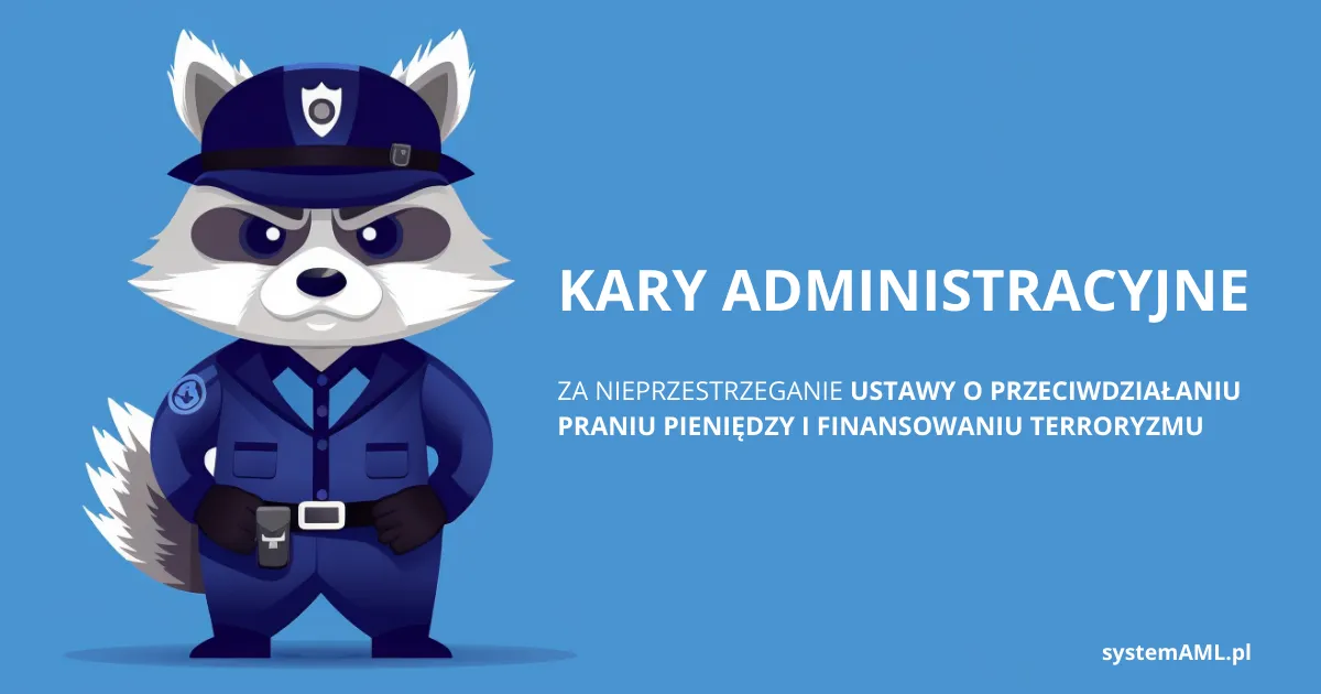 Kary administracyjne za nieprzestrzeganie ustawy o przeciwdziałaniu praniu pieniedzy oraz finansowaniu terroryzmu