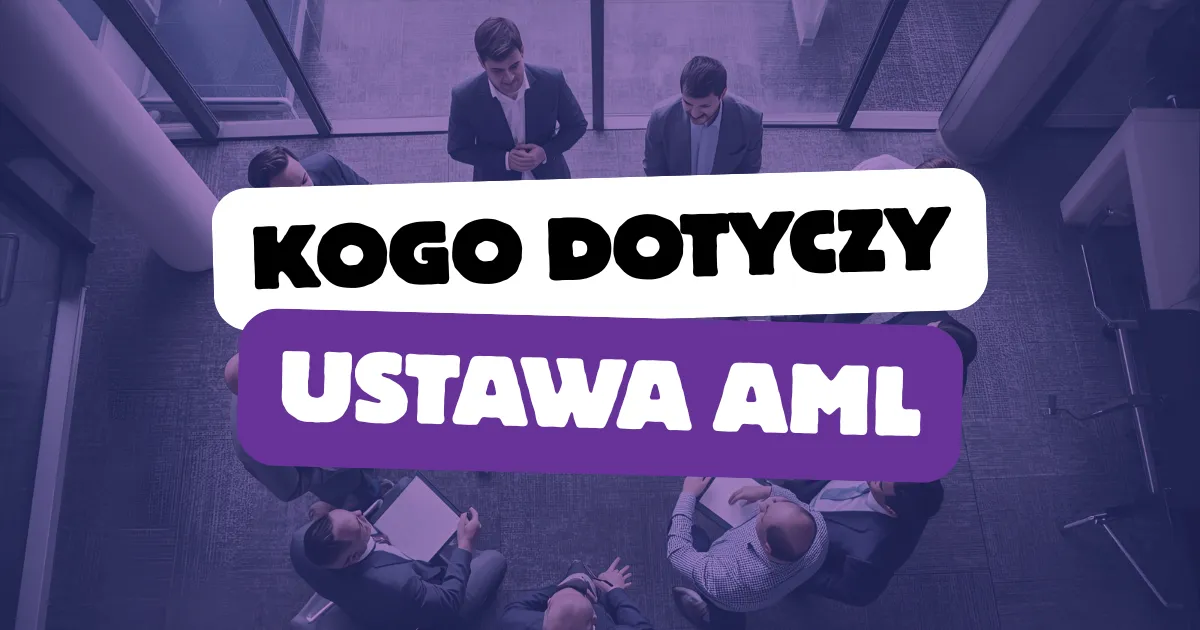 Grafika Kogo dotyczy ustawa AML